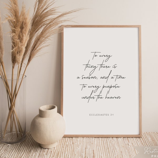 Ecclesiastes 3:1 Bible Quote Wall Art, "To every thing there is a season..." Modern, Minimalist, Printable, Bible Verse, Instant Download!