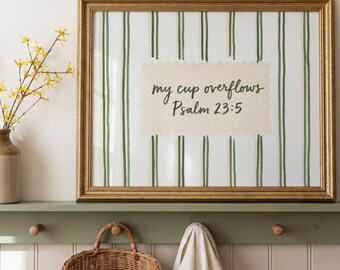 My Cup Overflows Psalm 23:5, Christian Wall Art, Bible Verse Decor, Aesthetic Home Sign, Printable Wall Art (Digital Download)