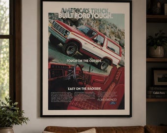 Ford Bronco "Tough on the Outside, Easy on the Backside" 1982 Print | Vintage Ford Truck Advertisement | Bronco Wall Art | Americana Decor