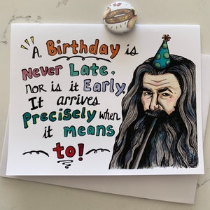 Gandalf LOTR funny and nerdy birthday card "a birthday is never late..." - blank inside