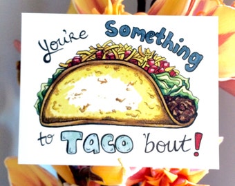 Tarjeta de felicitación de Taco Punny dibujada a mano única - "Eres algo para Taco 'bout" - en blanco