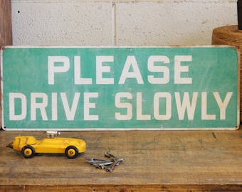 Original Vintage 28" Please Drive Slowly Steel Road Sign Gas Oil
