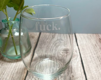 Etched Stemless Wine Glass | Funny Wine Gift