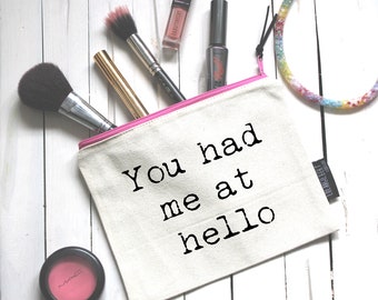 You had me at hello! Funny Pouch