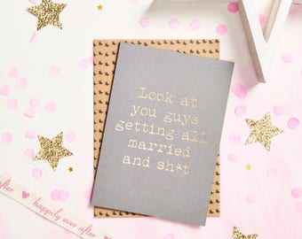 Look at your guys getting all married and sh*t...  Wedding Card