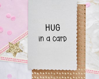 Hug in a card .... Greetings Card