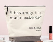 I have way too much make up - said no one ever! Washbag