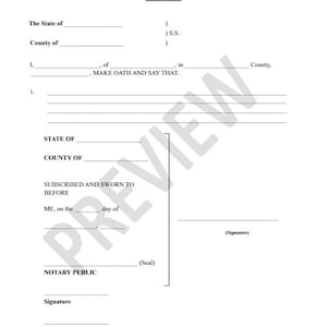 May include: A blank legal affidavit form with spaces for the state, county, name, and date. The form includes a section for the notary public to sign and stamp.