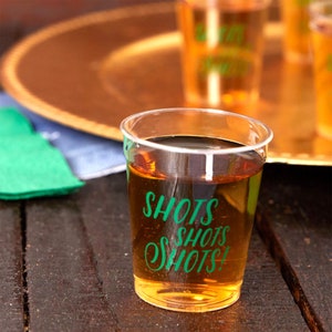 Shots, Shots, Shots shot glasses - Plastic Shot Glasses for Parties, St. Patricks Day, Birthday, Bachelor/Bachelorette