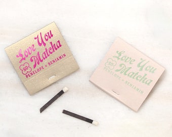 Love You So Matcha - Personalized 30 Strike Matchbooks - Wedding and Shower Favors, Custom Matches, Foil Stamped Matches,  Love Puns