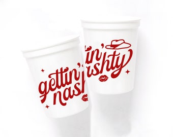 Gettin Nashty Party Cups - Nashville Plastic Party Cups-  Set of 12 - 16oz Bachelorette or Birthday Cup