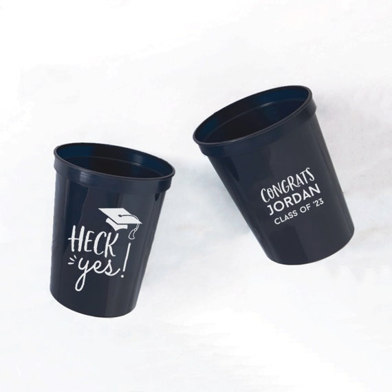 Personalized Heck Yes Stadium Cup 16 0z Customized Grad Hat Cups