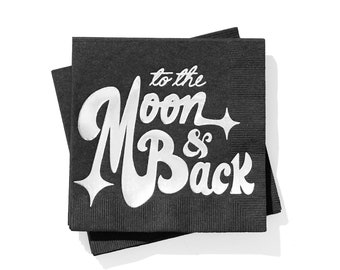 To The Moon and Back - Party Napkins - Pack of 20 or 50 - Engagement Party, Bridal Shower, Wedding, Baby Shower Foil Cocktail Napkins