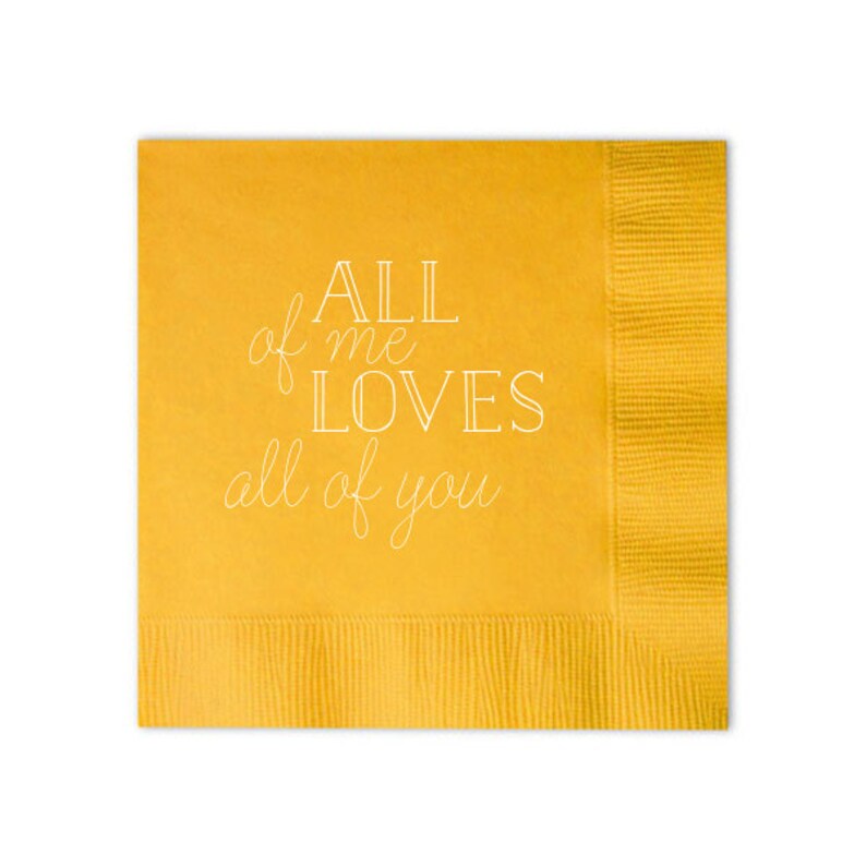 Foil Stamped Napkin Set of 100 Custom Printed Napkin All Of Me Love All Of You Personalized Napkins Party Decoration Romantic Napkin