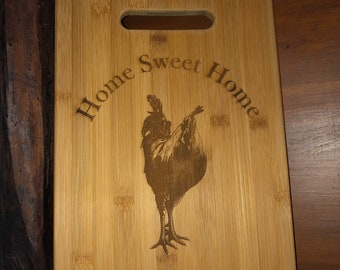 Rooster Cutting Board 'home sweet home'!