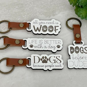 All You Need Is Woof Keychain, Dog Lover Gift, Rescue Mama Gift, Life Is Better With A Dog, Fur Mama, Love Has Four Paws, Dogs Before Dudes