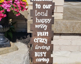 Personalized Welcome Porch Sign, Welcome To Our Happy Crazy Fun Messy Loud Caring Loving Home Wood Pallets Sign, Family Camper Sign