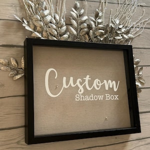 Custom Shadowbox, personalized gift, custom frame, custom decor, custom home decor, gift for her, gift for him, Holiday Present