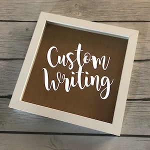 Custom Shadowbox 8x8, personalized shadow box, custom frame, custom decor, quote picture frame, quote art, custom home decor