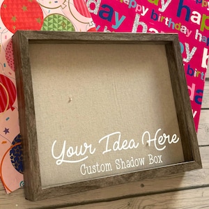 Custom Shadowbox, personalized gift, custom frame, custom decor, custom home decor, gift for her, gift for him, birthday present, quote gift