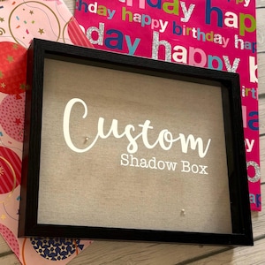 Custom Shadowbox, personalized gift, custom frame, custom decor, custom home decor, gift for her, gift for him, birthday present, quote gift