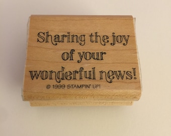 Stampin' Up! Sharing the joy of your wonderful news! 1999 Rubber Wood Mounted Stamp Gently Used Card Scrapbooking