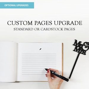May include: A white guest book with lined pages is open to a blank page. A black marker is being used to write in the book. A black "Mr. & Mrs." topper is on the right side of the image. The text "CUSTOM PAGES UPGRADE" and "STANDARD OR CARDSTOCK PAGES" is above the book.