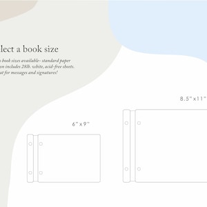 Select a book size between 6X9 and 8.5X11 inches. Each book comes with 28lb white, acid-free sheets that are perfect for messages and signatures. If lined pages are desired, simply select the guest book upgrade and choose the page quantity required.