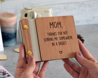 Fun Mother's Day Wooden Photo Book - mom, thanks for not leaving me somewhere in a basket Engraved Album