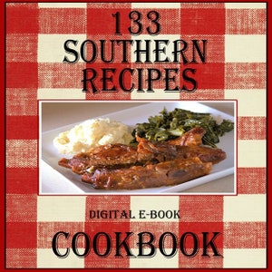 133 Southern Recipes PDF E-Book Cookbook Instant Digital Download