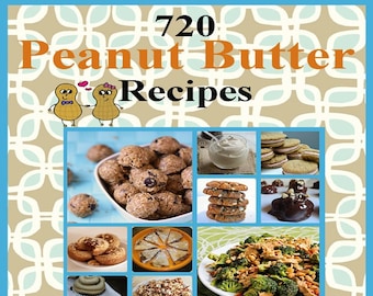 720 Peanut Butter PDF Recipes E-Book Cookbook Digital Download