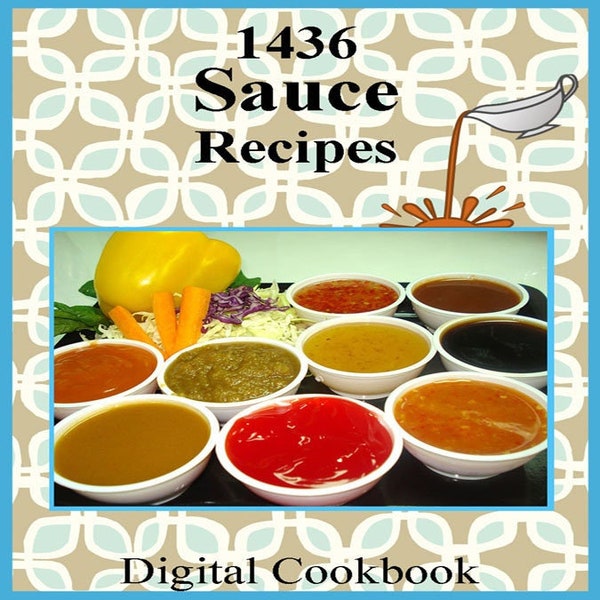 Our Best Selling Digital Download - 1436 Sauce Recipes PDF E-Book Cookbook Instant Digital Download