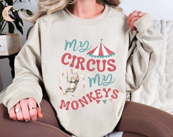 My Circus My Monkeys Sweatshirt, Funny Momlife Sweater, Monkey Shirt, Clowncore Shirt, Carnival Sweatshirt, Circus Theme, Parenthood Sweater
