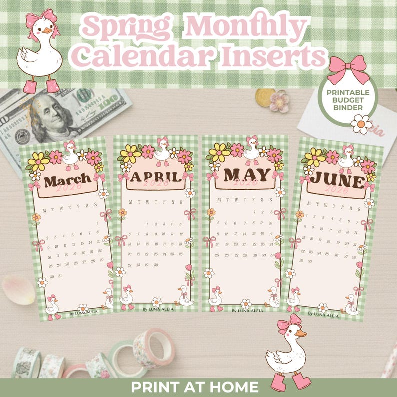 May include: Spring monthly calendar inserts with a cute duck theme. The inserts include the months of March, April, May, and June. Each calendar has a floral border and a duck illustration. The background is a green and white checkered pattern. The text "Print at Home" is at the bottom.