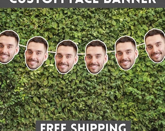 Custom Face Banner for Birthday, Graduation, Retirement, and Bachelorette Parties
