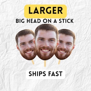 Custom Big Heads on a Stick, Face on a Stick, Larger Big Head, Wedding Prop, Bachelorette Party, Birthday Party, Graduation, Fat Head