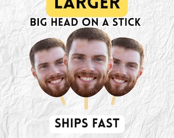 Custom Big Heads on a Stick, Face on a Stick, Larger Big Head, Wedding Prop, Bachelorette Party, Birthday Party, Graduation, Fat Head