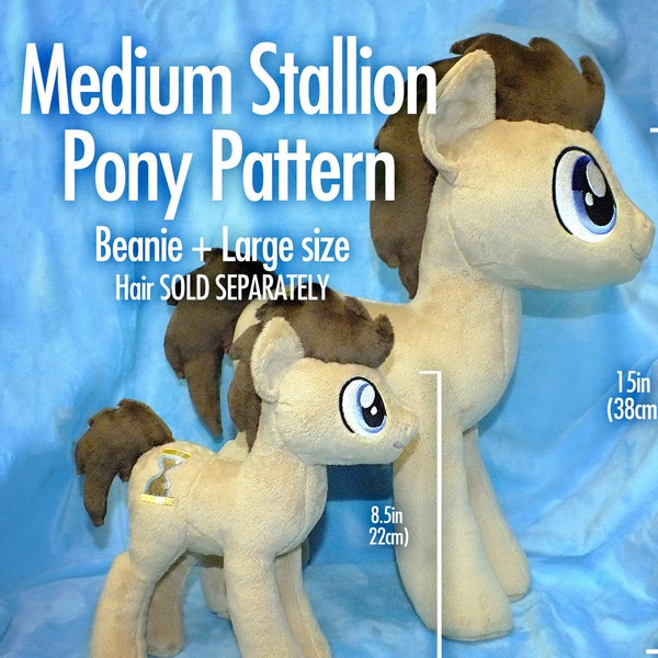 DIY Medium/Small Stallion Pony - 4 Sizes! 15in/13in and Beanie - Plush Sewing Pattern -INTERMEDIATE-