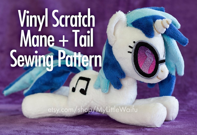 May include: A white plush toy pony with blue and light blue hair, wearing sunglasses and a musical note on its side. The text "Vinyl Scratch Mane + Tail Sewing Pattern" is above the pony and "etsy.com/shop/MyLittleWaifu" is below the pony.