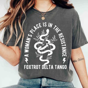 Comfort Colors Shirt A Woman&#39;s Place Is In The Resistance Shirt, Feminist Graphic Empowering Political Shirt, Inspirational Women Quote Tee