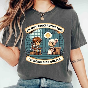 Comfort kleuren shirt Ik stel niet uit, ik doe side quests shirt schattig side Quest liefhebbers gaming kleding uitstel humor shirt