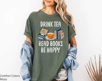 Komfort Farben Shirt Trinken Tee Lesen Bücher glücklich sein Shirt Tee Shirt Lustig Buch Liebhaber Shirt Buch Grafik Shirt Buch Geschenk für Tee Enthusiasten