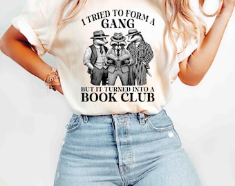 Komfort Farben Shirt Ich habe versucht, ein Bande Shirt zu formen Lustiges Buch Shirt Literarischer Humor Shirt Lese Shirt Vintage Gangster Buch T-Shirt Leser Geschenke