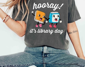 Komfort-Farben-Shirt Hooray, es ist Bibliothekstag Shirt Buch Geschenk Bibliothek Enthusiast T-Shirt Bücherwurm Bekleidung Bibliothek Shirt Schulbibliothek Woche Shirt