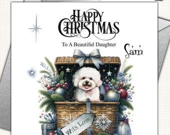 May include: A square Christmas greeting card featuring a white fluffy dog sitting in a wicker basket surrounded by pine branches, ornaments, and gifts. The text reads Happy Christmas To A Beautiful Daughter, Sam, and With Love on a gift tag.