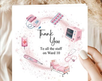 May include: A thank you card with a pink medical theme. The card features illustrations of medical equipment, including a blood pressure monitor, IV bag, pills, and a hospital bed. The text reads "Thank You To all the staff on Ward 10."