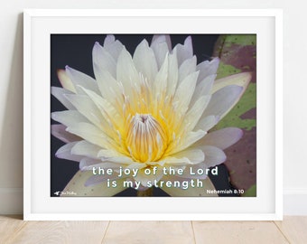 The Joy of the Lord is My Strength, Nehemiah 8:10 Bible Verse, 8"x10" Scripture Wall Art, Waterlily Photo Print, Modern Christian, Joy Art