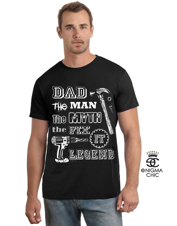 DAD T-Shirt Dad the Man the Myth the Fix it Legend Gift | Etsy