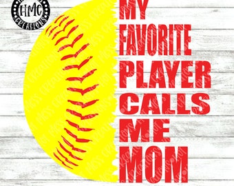 Softball SVG DXF PNG - My Favorite Player Calls Me Mom - Softball Dad Shirt Design