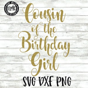 Cumpleaños SVG DXF PNG - Primo de la cumpleañera - Diseño de camisa de cumpleañera - Descarga digital
